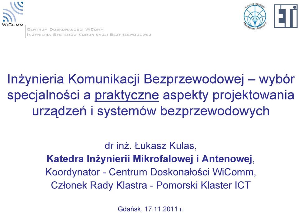 Łukasz Kulas, Katedra Inżynierii Mikrofalowej i Antenowej, Koordynator -
