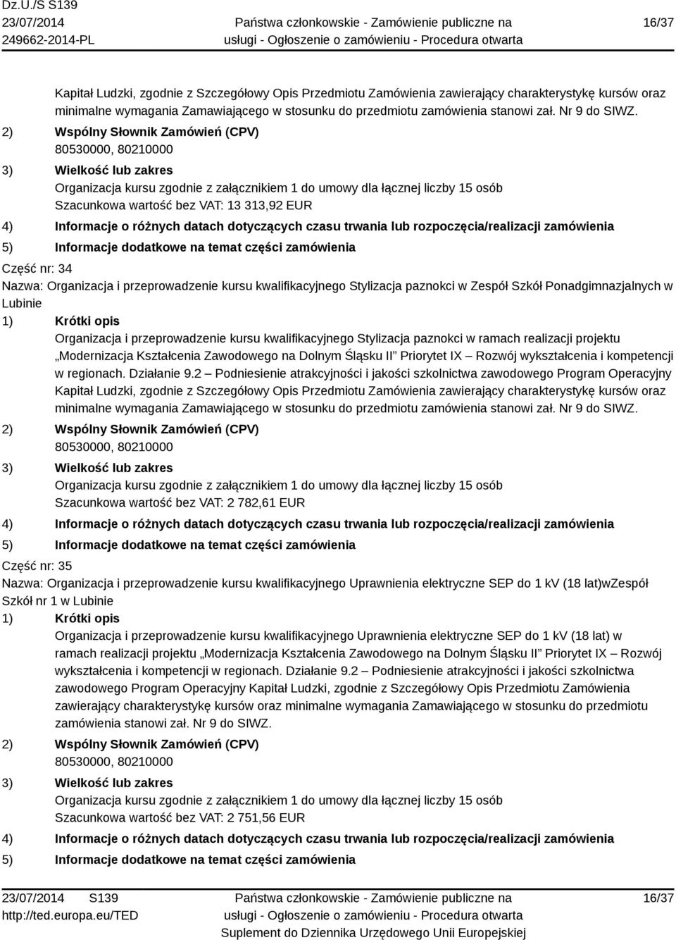 kwalifikacyjnego Uprawnienia elektryczne SEP do 1 kv (18 lat)wzespół Szkół nr 1 w Lubinie Organizacja i przeprowadzenie kursu kwalifikacyjnego Uprawnienia elektryczne SEP do 1 kv (18 lat) w ramach