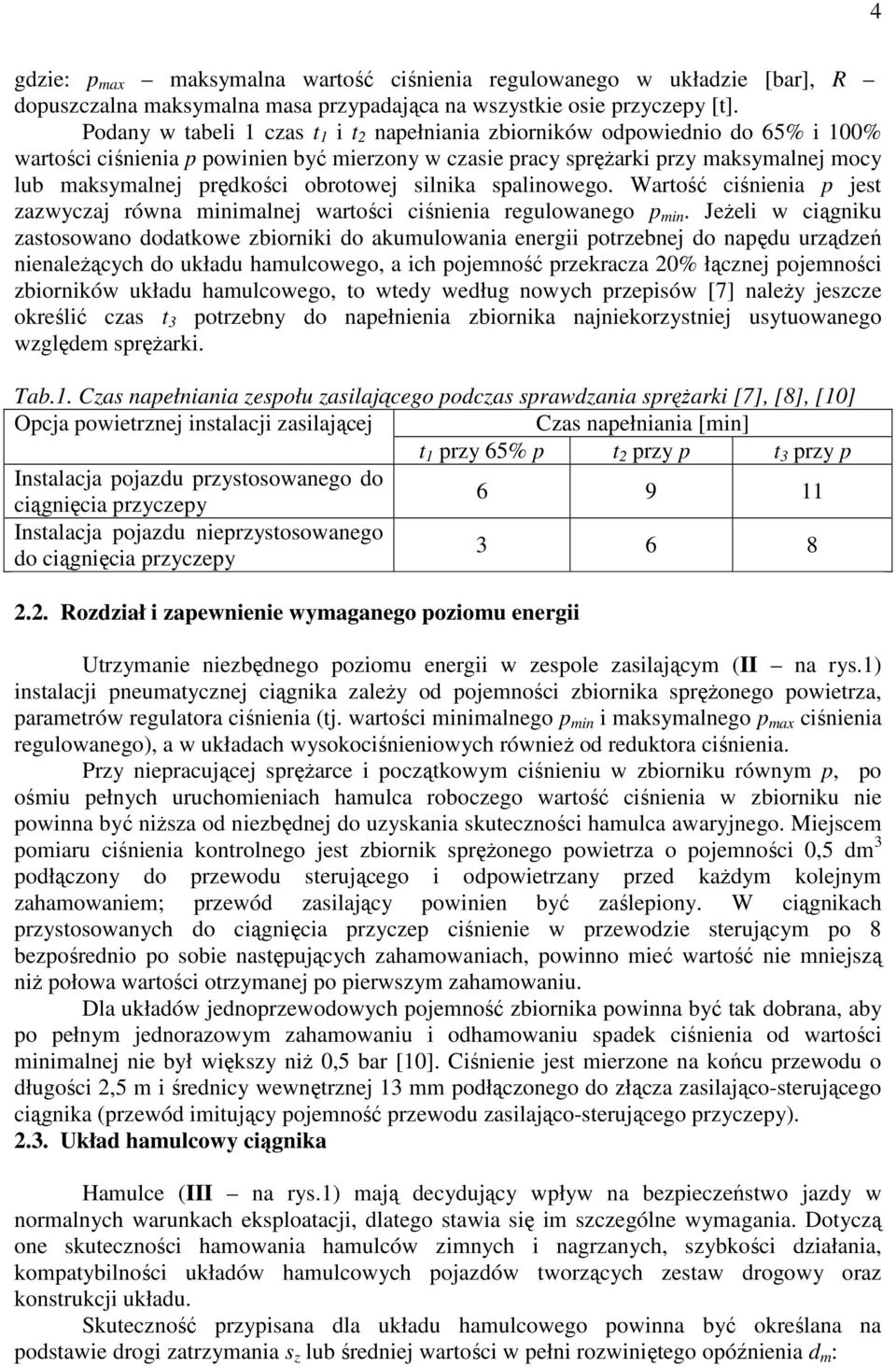 silnika spalinowego. Wartość ciśnienia p jest zazwyczaj równa minimalnej wartości ciśnienia regulowanego p min.