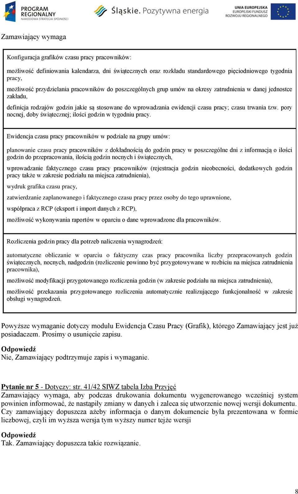 trwania tzw. pory nocnej, doby świątecznej; ilości godzin w tygodniu pracy.