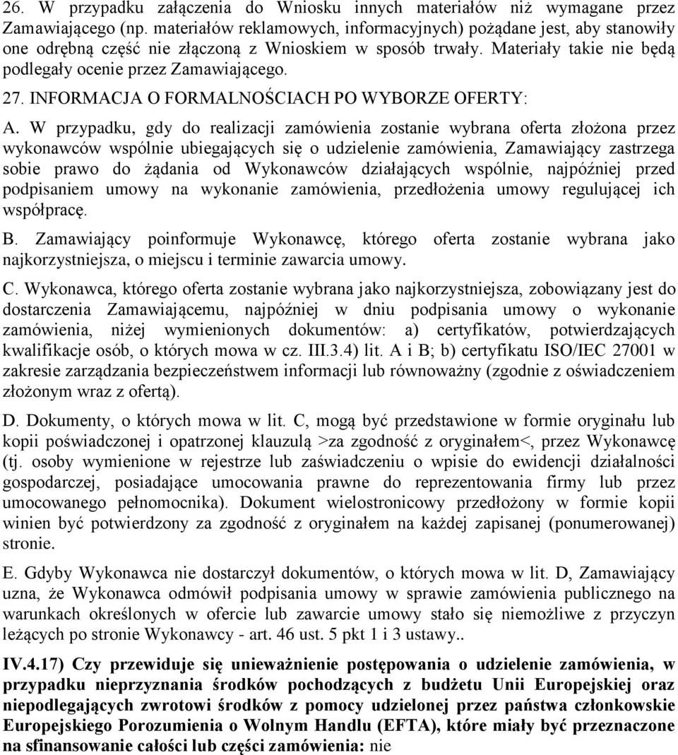 INFORMACJA O FORMALNOŚCIACH PO WYBORZE OFERTY: A.