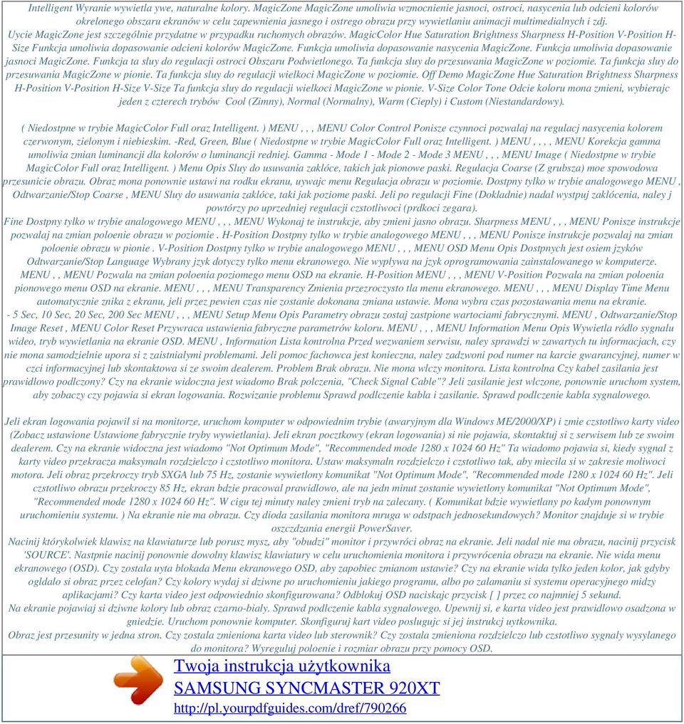 multimedialnych i zdj. Uycie MagicZone jest szczególnie przydatne w przypadku ruchomych obrazów.