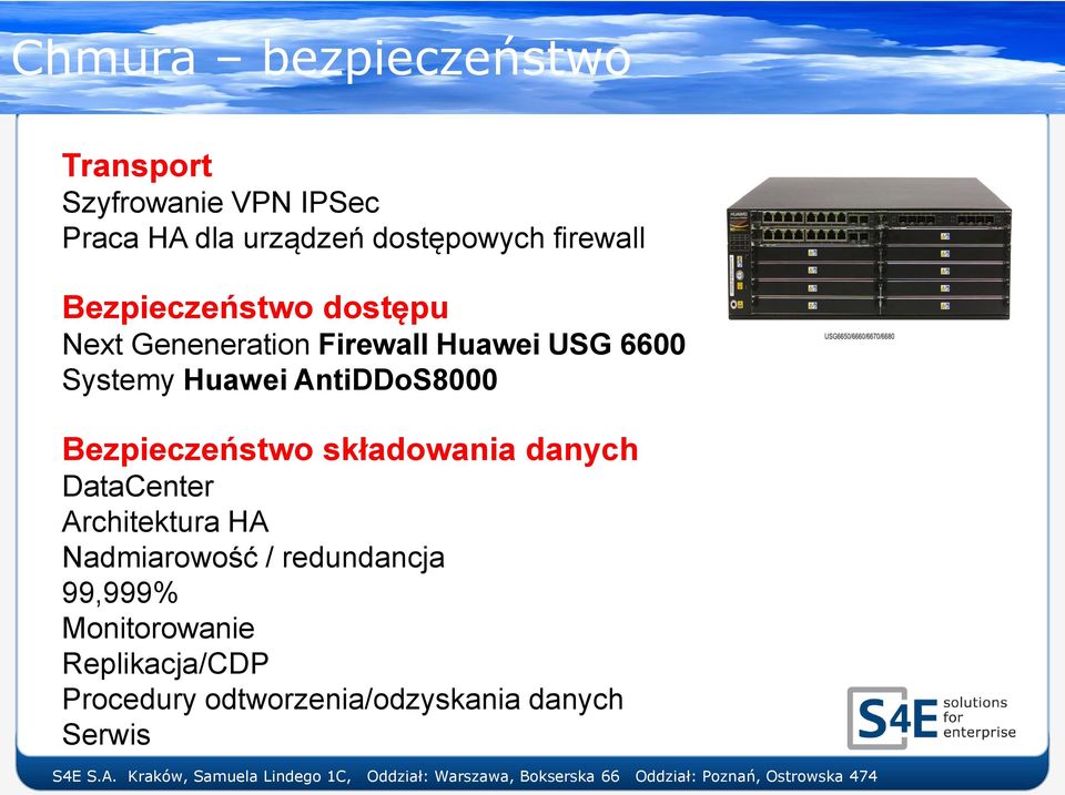 AntiDDoS8000 Bezpieczeństwo składowania danych DataCenter Architektura HA Nadmiarowość /