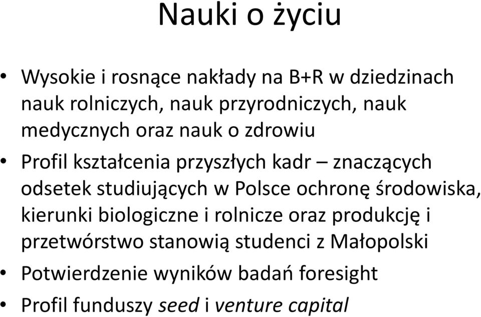 studiujących w Polsce ochronę środowiska, kierunki biologiczne i rolnicze oraz produkcję i