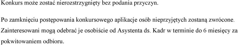 nieprzyjętych zostaną zwrócone.