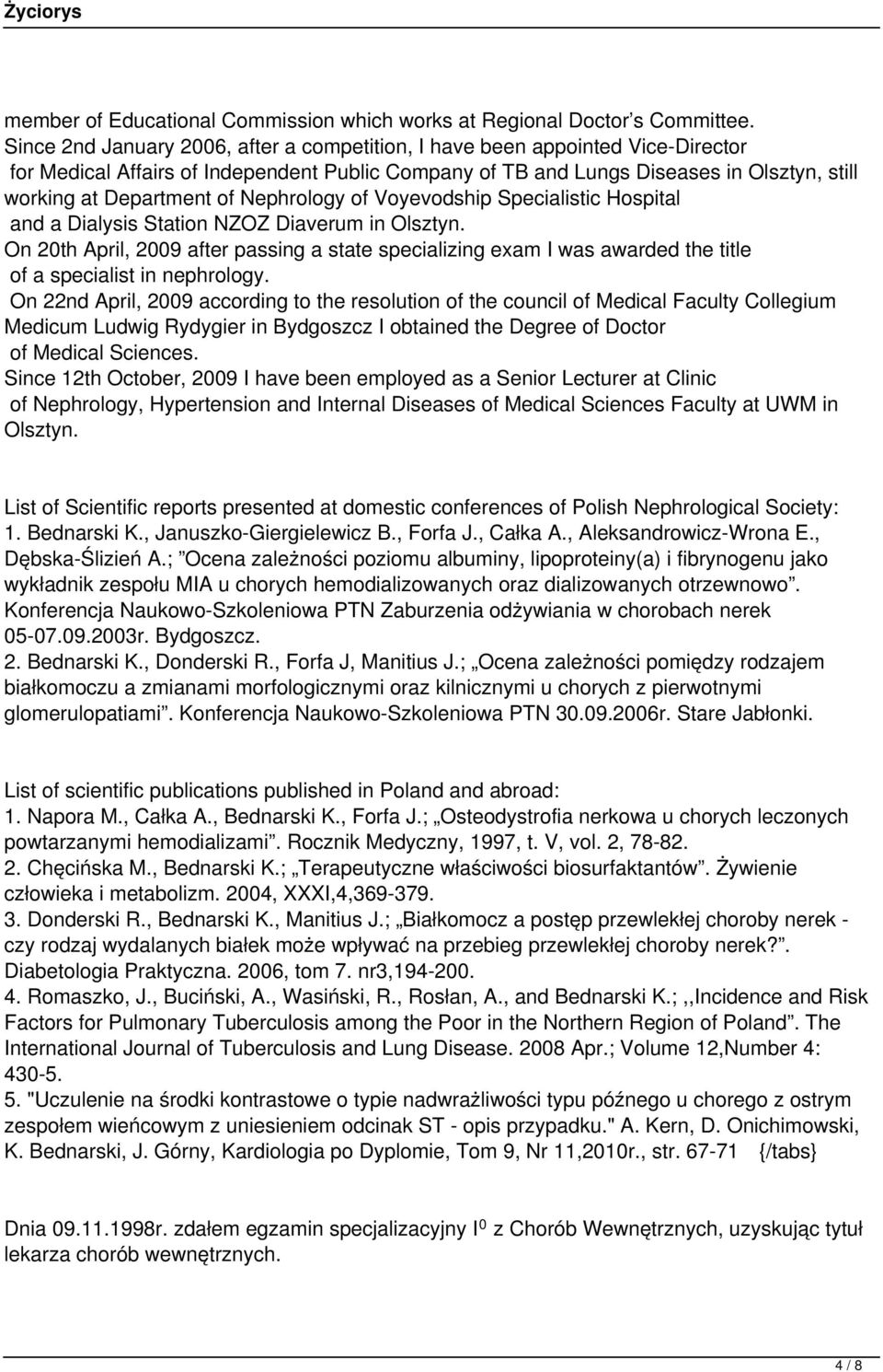 Nephrology of Voyevodship Specialistic Hospital and a Dialysis Station NZOZ Diaverum in Olsztyn.