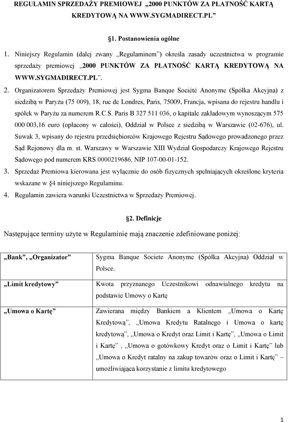00 PUNKTÓW ZA PŁATNOŚĆ KARTĄ KREDYTOWĄ NA WWW.SYGMADIRECT.PL. 2.