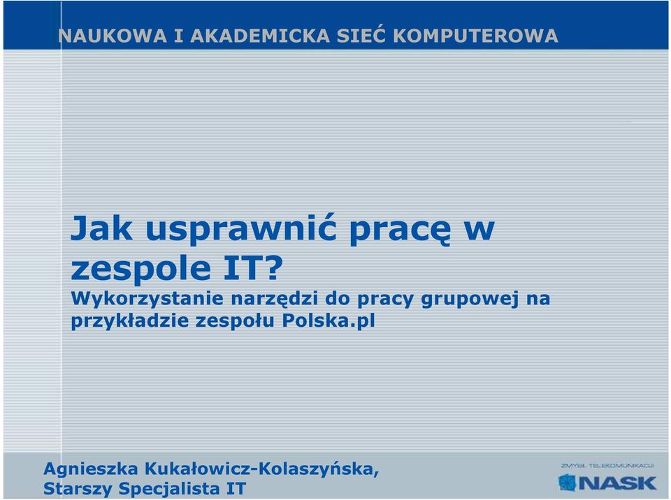 Wykorzystanie narzędzi do pracy grupowej na