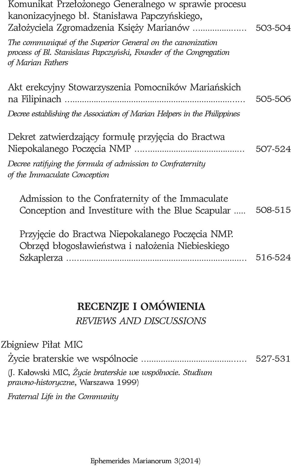 Stanislaus Papczyński, Founder of the Congregation of Marian Fathers Akt erekcyjny Stowarzyszenia Pomocników Mariańskich na Filipinach.
