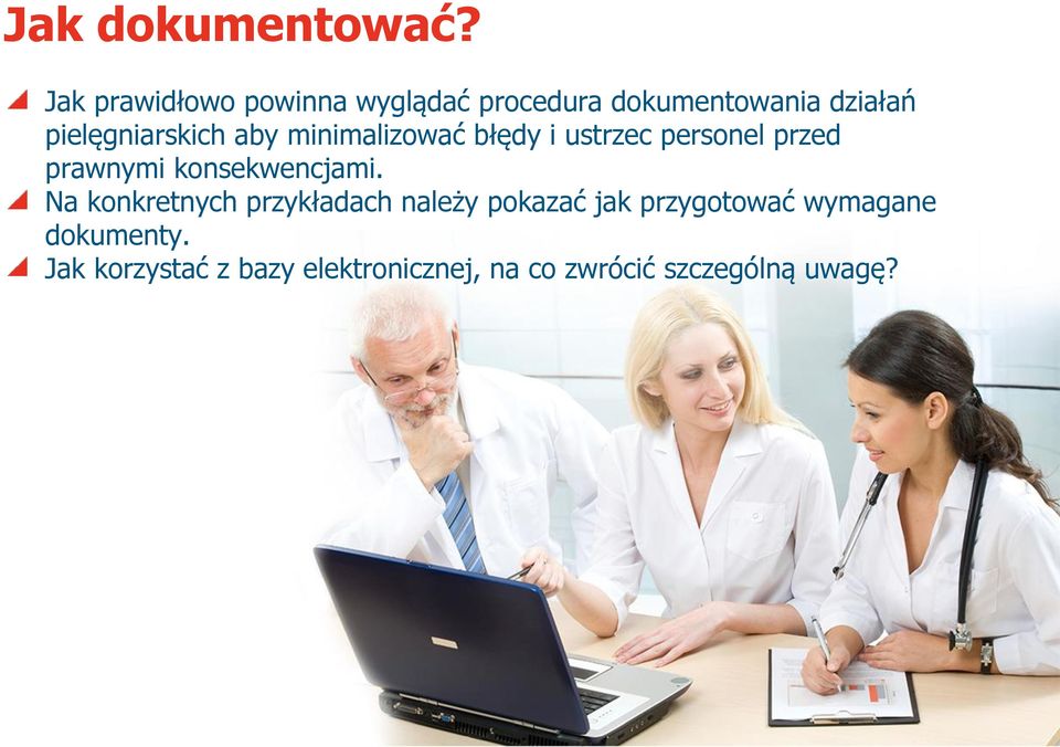 pielęgniarskich aby minimalizować błędy i ustrzec personel przed prawnymi