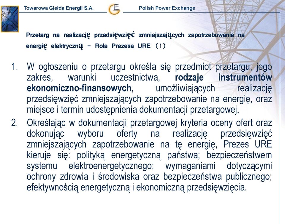 zapotrzebowanie na energię, oraz miejsce i termin udostępnienia dokumentacji przetargowej. 2.