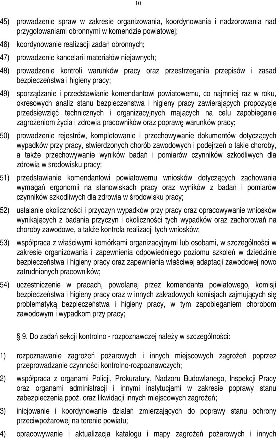 powiatowemu, co najmniej raz w roku, okresowych analiz stanu bezpieczeństwa i higieny pracy zawierających propozycje przedsięwzięć technicznych i organizacyjnych mających na celu zapobieganie