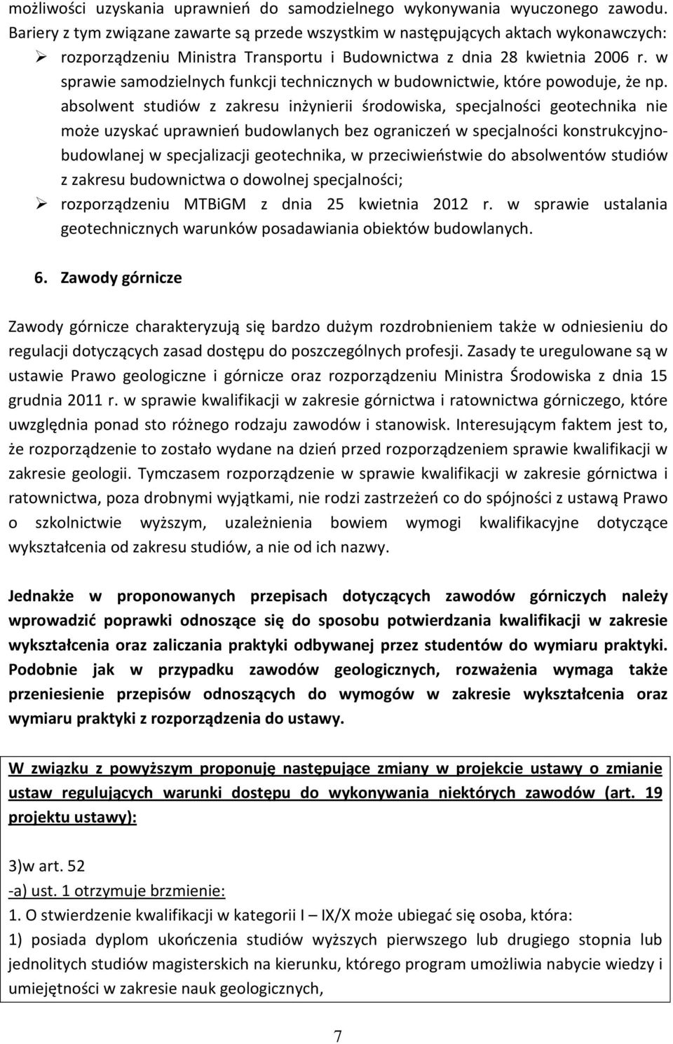 w sprawie samodzielnych funkcji technicznych w budownictwie, które powoduje, że np.