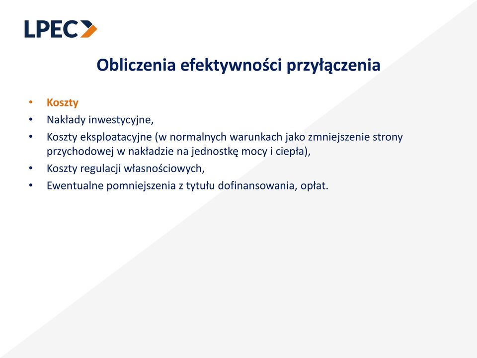 strony przychodowej w nakładzie na jednostkę mocy i ciepła), Koszty