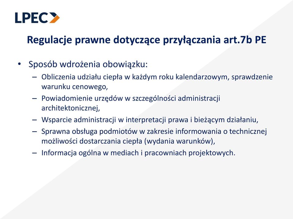 cenowego, Powiadomienie urzędów w szczególności administracji architektonicznej, Wsparcie administracji w