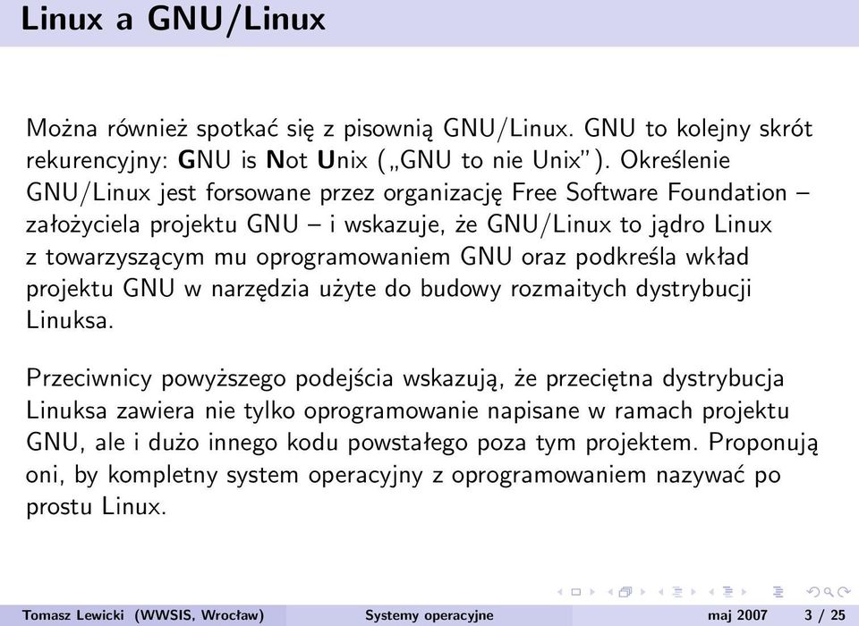 podkreśla wkład projektu GNU w narzędzia użyte do budowy rozmaitych dystrybucji Linuksa.