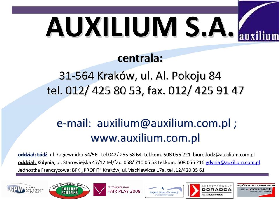 042/ 2555864, tel.kom. 508 056 221 biuro.lodz@auxilium.com.pl oddział: Gdynia,, ul.