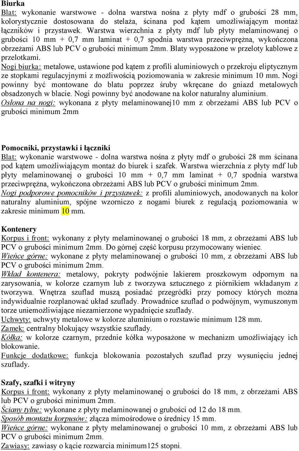 Blaty wyposażone w przeloty kablowe z przelotkami.