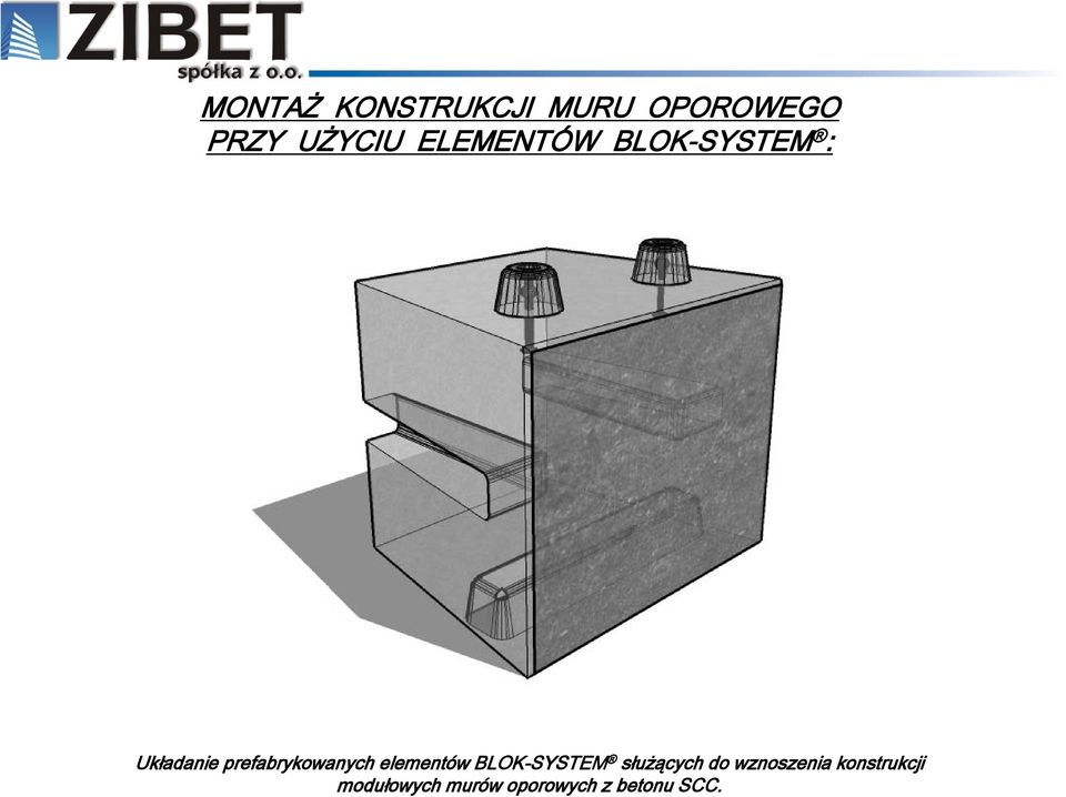 prefabrykowanych elementów BLOK-SYSTEM służących