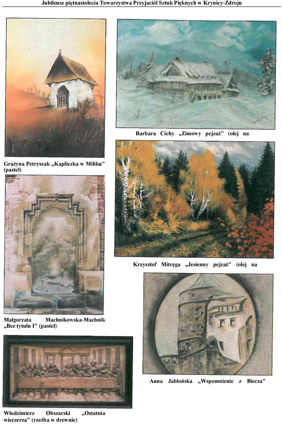 Jesienny pejzaż" (olej na Małgorzata Machnikowska-Machnik Bez tytułu I" (pastel) Anna