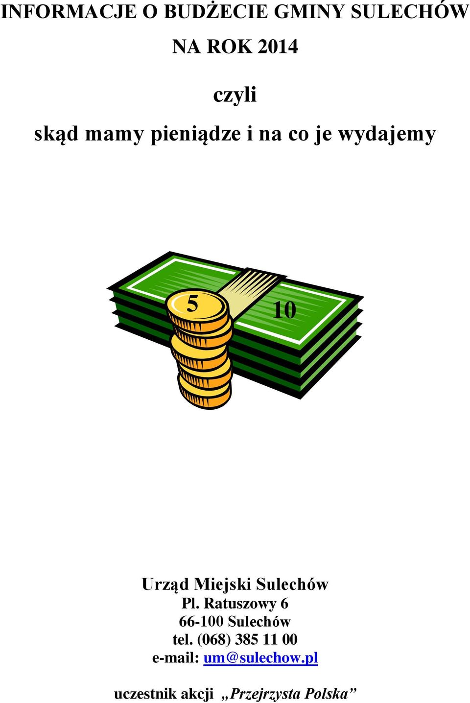 Sulechów Pl. Ratuszowy 6 66-100 Sulechów tel.