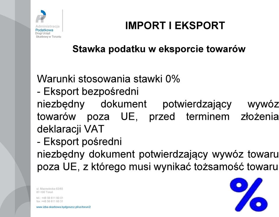 przed terminem złożenia deklaracji VAT - Eksport pośredni niezbędny