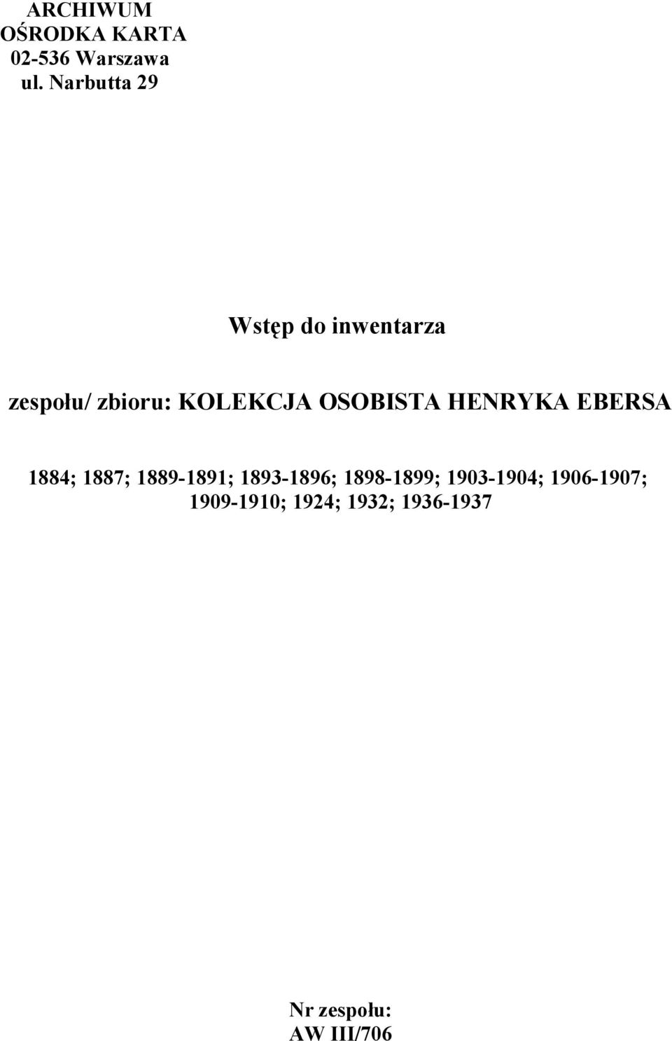 OSOBISTA HENRYKA EBERSA 1884; 1887; 1889-1891; 1893-1896;