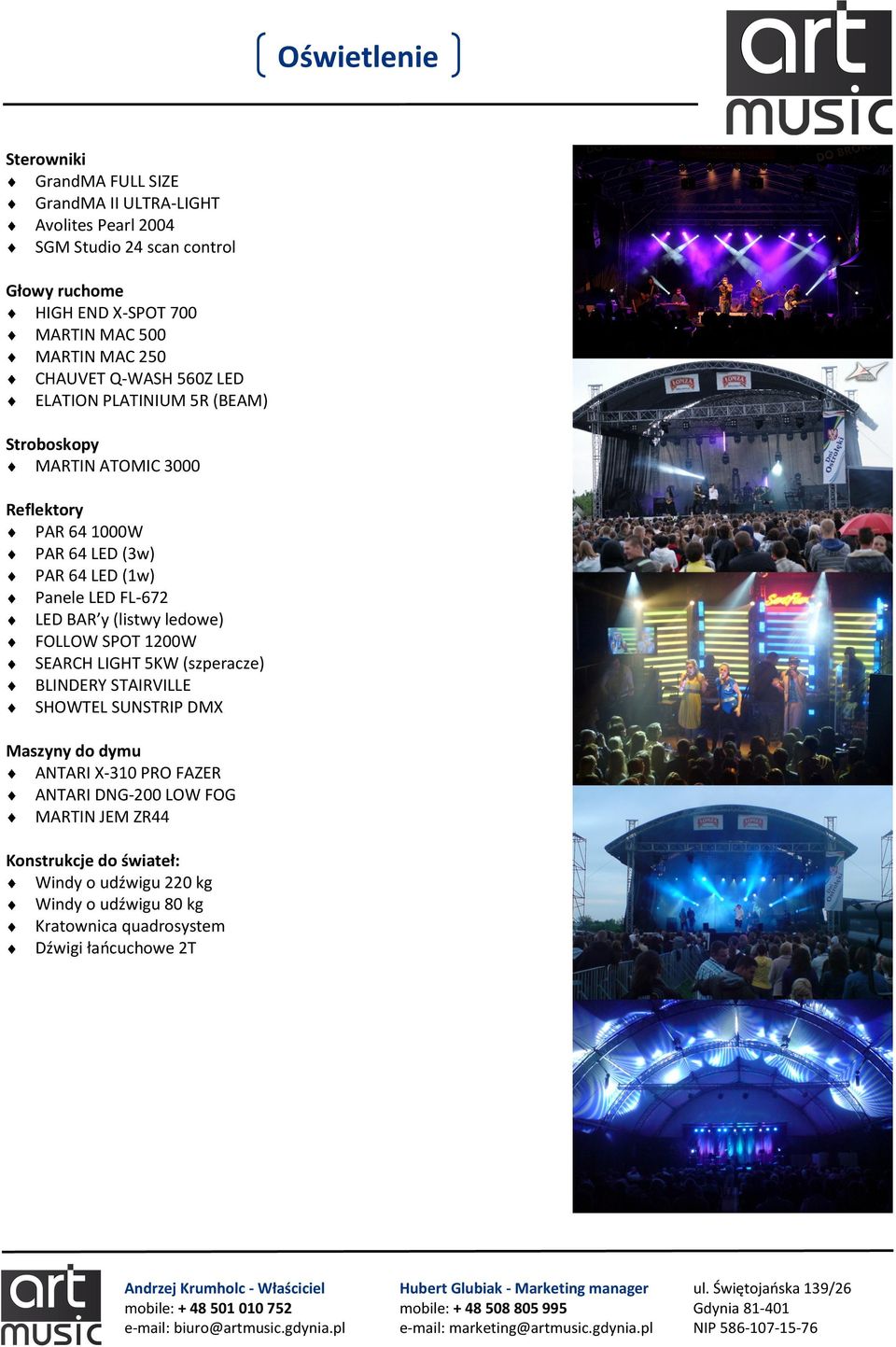 Panele LED FL-672 LED BAR y (listwy ledowe) FOLLOW SPOT 1200W SEARCH LIGHT 5KW (szperacze) BLINDERY STAIRVILLE SHOWTEL SUNSTRIP DMX Maszyny do dymu ANTARI