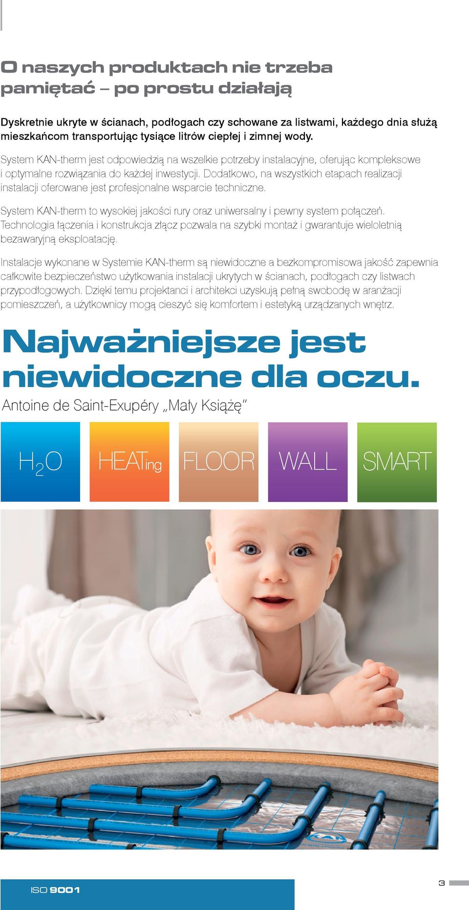 Dodatkowo, na wszystkich etapach realizacji instalacji oferowane jest profesjonalne wsparcie techniczne. System KAN therm to wysokiej jakości rury oraz uniwersalny i pewny system połączeń.