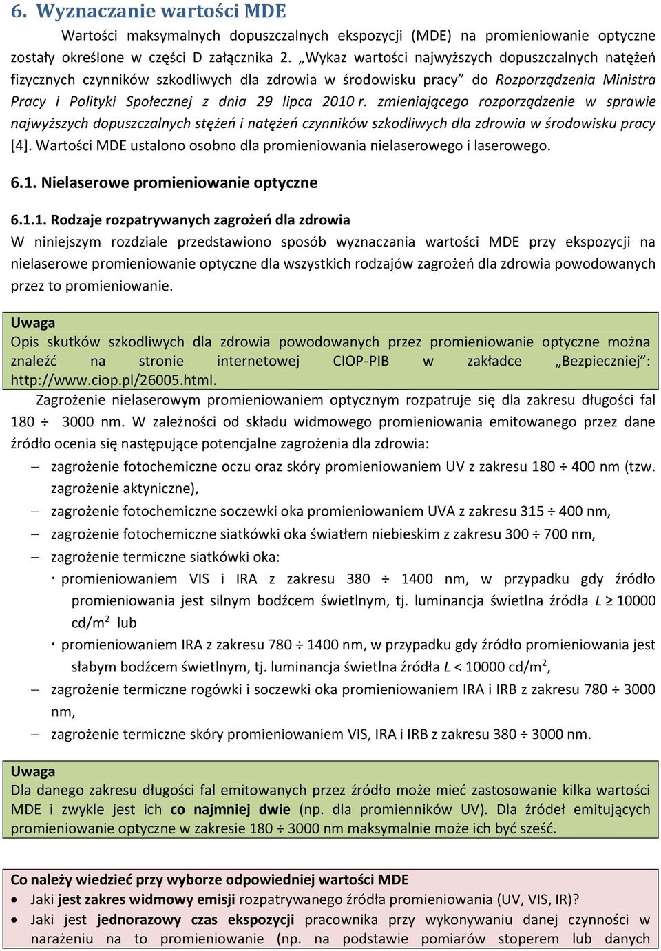 zmieniającego rozporządzenie w sprawie najwyższych dopuszczalnych stężeń i natężeń czynników szkodliwych dla zdrowia w środowisku pracy [4].