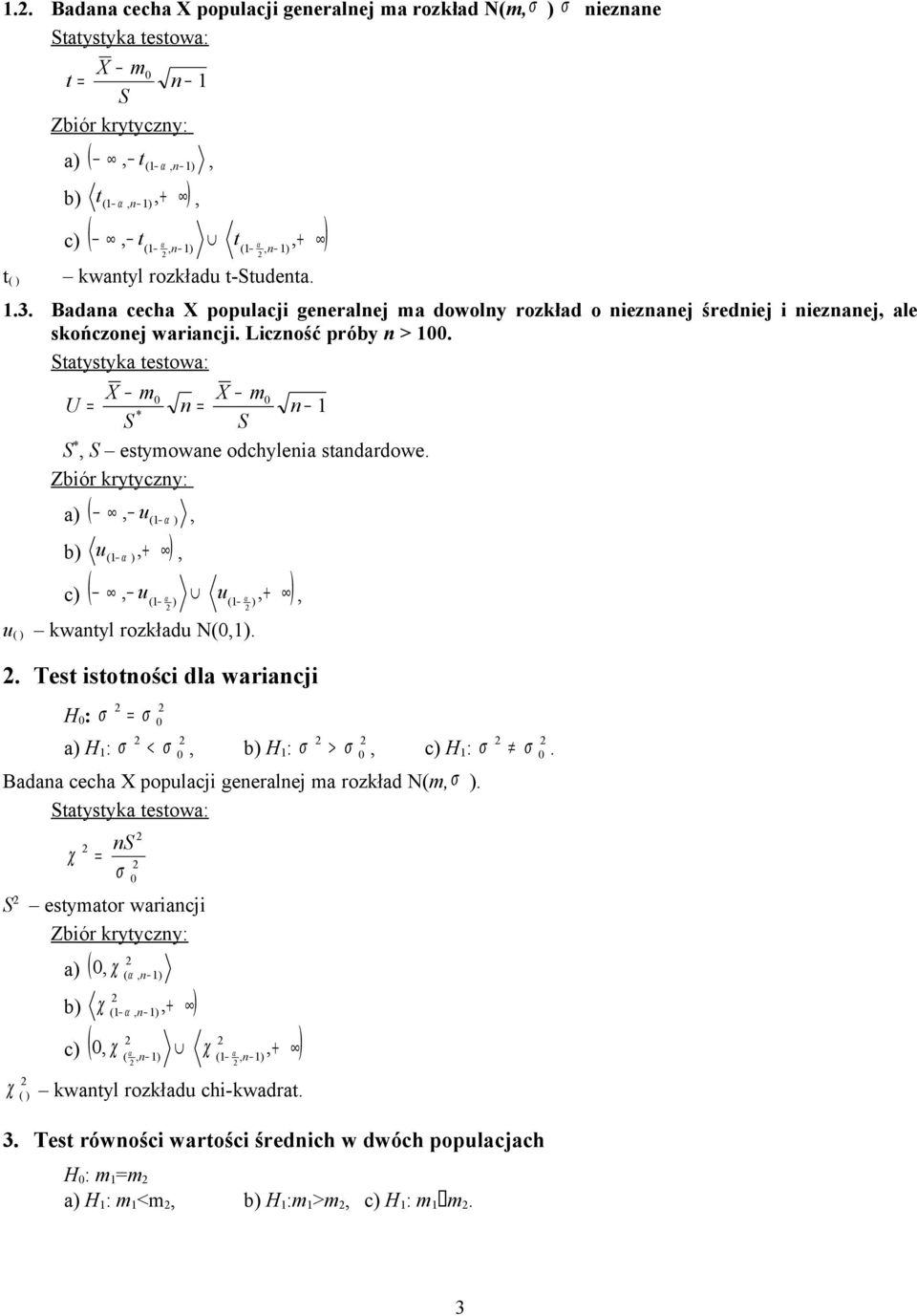 a ( u ( b u ( c ( u ( ( u u ( kwatyl ozkładu N(.. Test stotośc dla waac H : a H : < b H : > c H :.