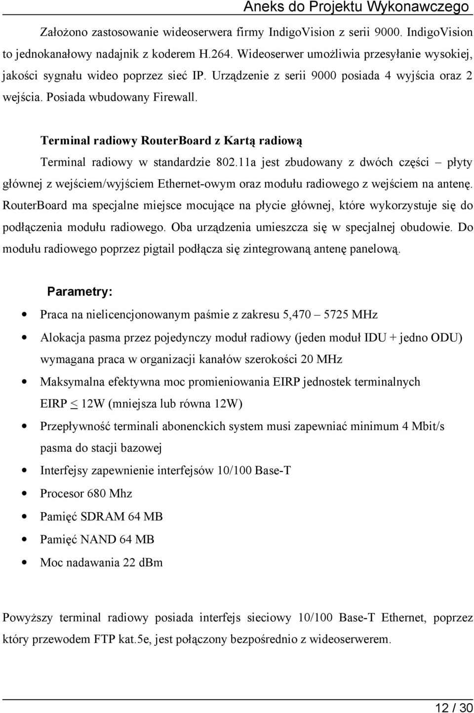 Terminal radiowy RouterBoard z Kartą radiową Terminal radiowy w standardzie 802.