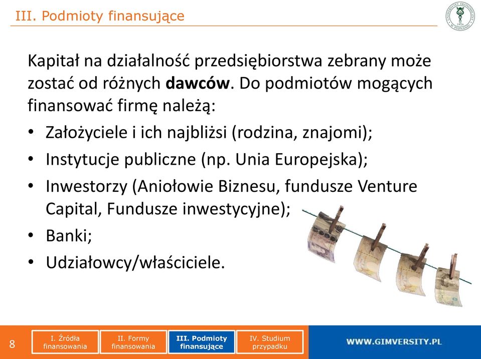 (rodzina, znajomi); Instytucje publiczne (np.