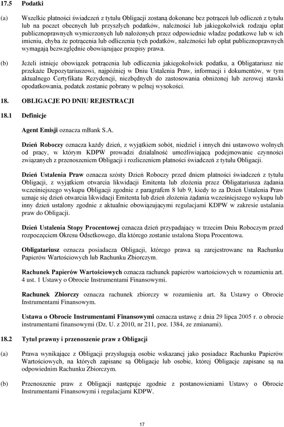 wymagają bezwzględnie obowiązujące przepisy prawa.