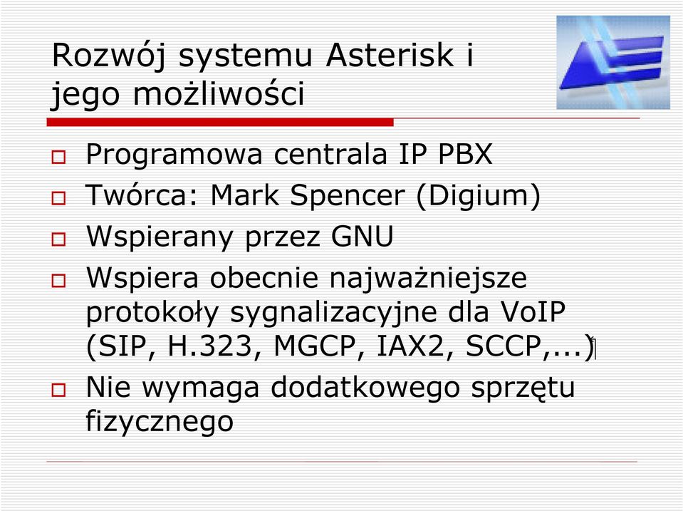 obecnie najważniejsze protokoły sygnalizacyjne dla VoIP (SIP, H.