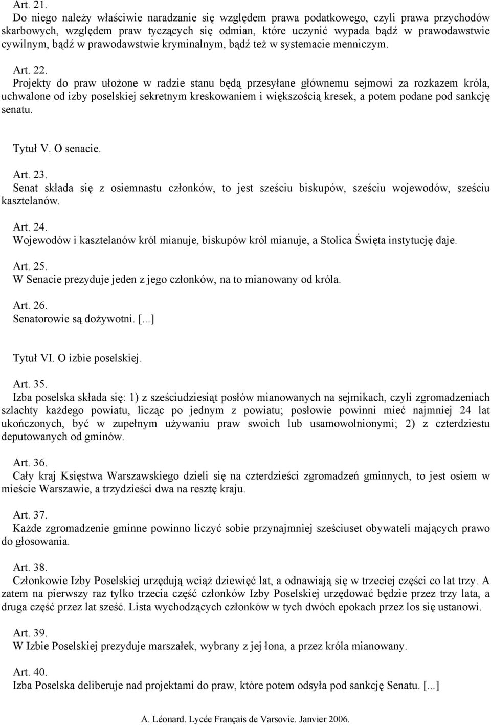 prawodawstwie kryminalnym, bądź też w systemacie menniczym. Art. 22.