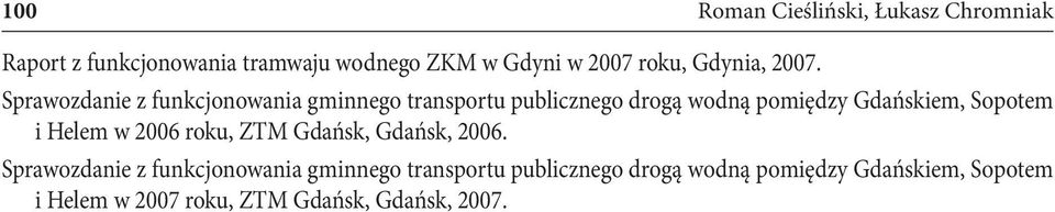 Sprawozdanie z funkcjonowania gminnego transportu publicznego drogą wodną pomiędzy Gdańskiem, Sopotem