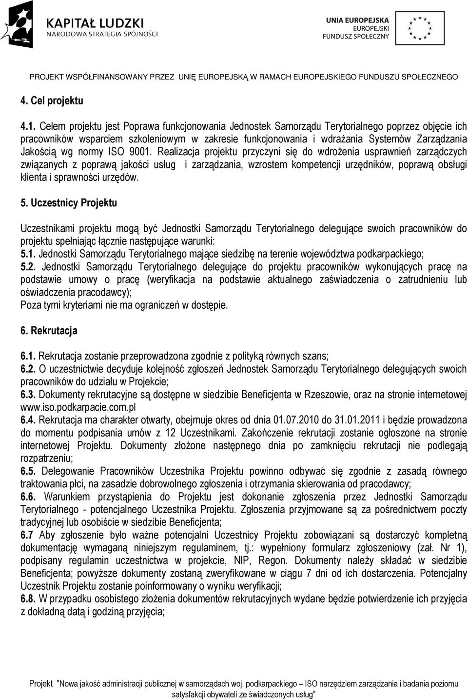 Jakością wg normy ISO 9001.