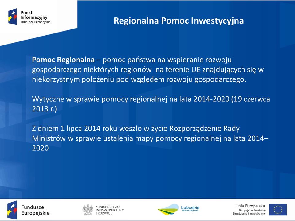 gospodarczego. Wytyczne w sprawie pomocy regionalnej na lata 2014-2020 (19 czerwca 2013 r.