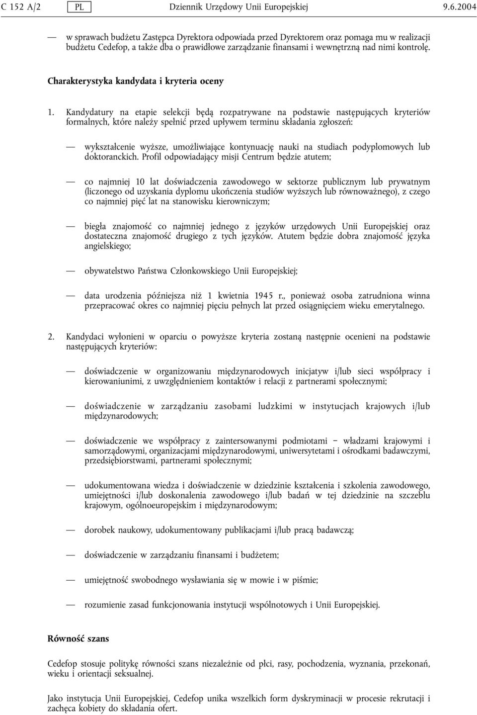 Charakterystyka kandydata i kryteria oceny 1.