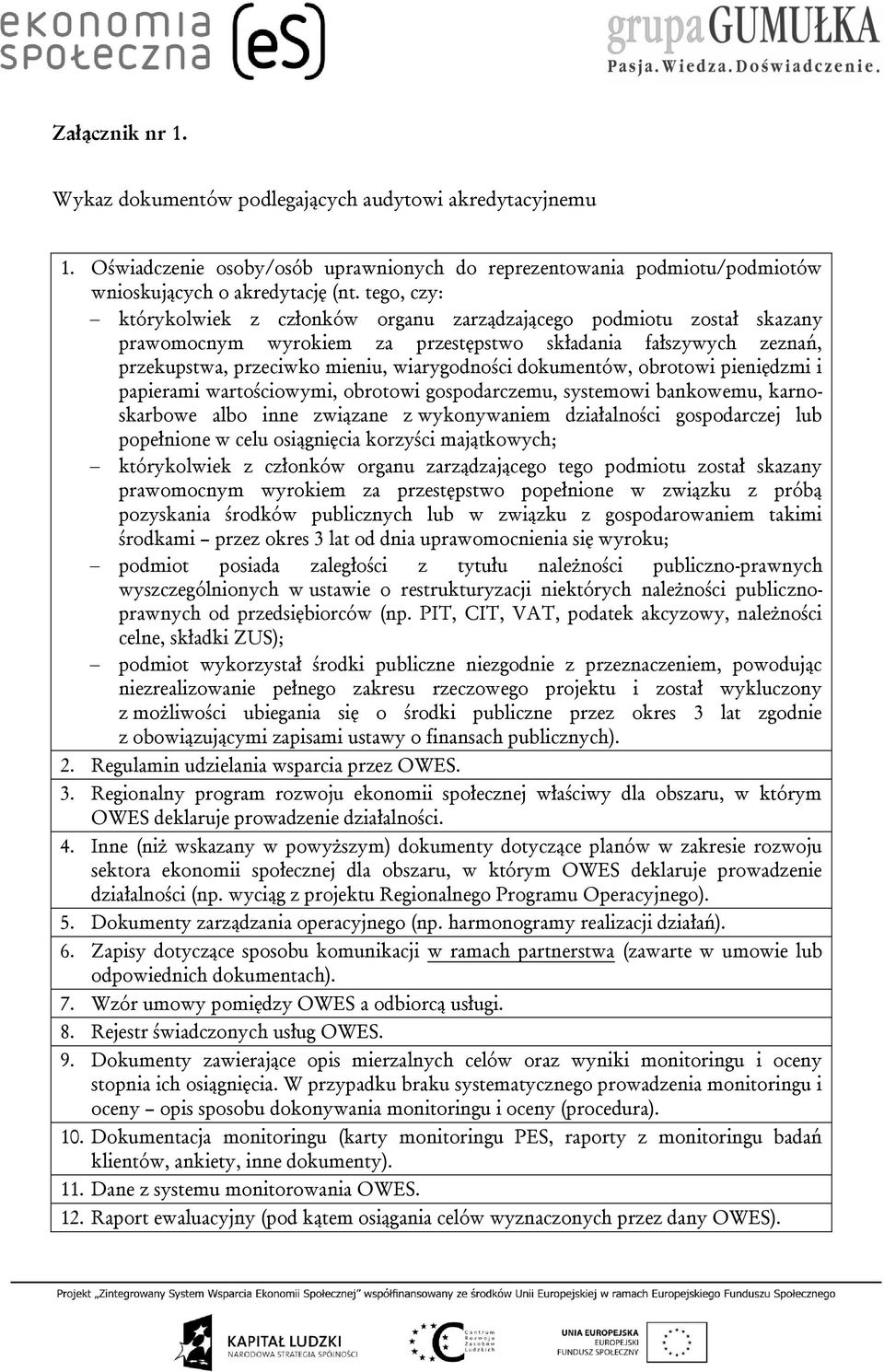 dokumentów, obrotowi pieniędzmi i papierami wartościowymi, obrotowi gospodarczemu, systemowi bankowemu, karnoskarbowe albo inne związane z wykonywaniem działalności gospodarczej lub popełnione w celu