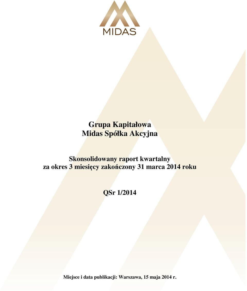 miesięcy 31 marca 2014 roku QSr 1/2014