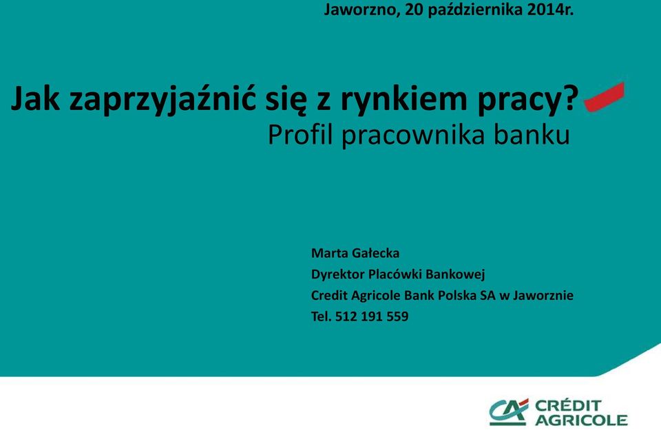 Profil pracownika banku Marta Gałecka Dyrektor