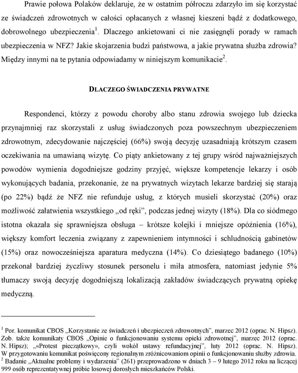 Między innymi na te pytania odpowiadamy w niniejszym komunikacie 2.