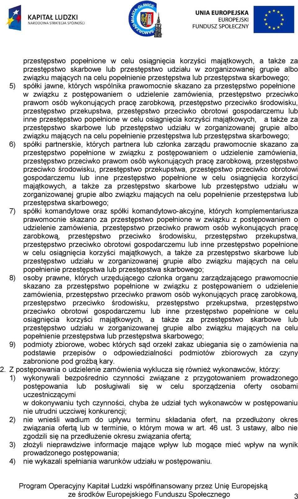 prawom osób wykonujących pracę zarobkową, przestępstwo przeciwko środowisku, przestępstwo przekupstwa, przestępstwo przeciwko obrotowi gospodarczemu lub inne  przestępstwa lub przestępstwa