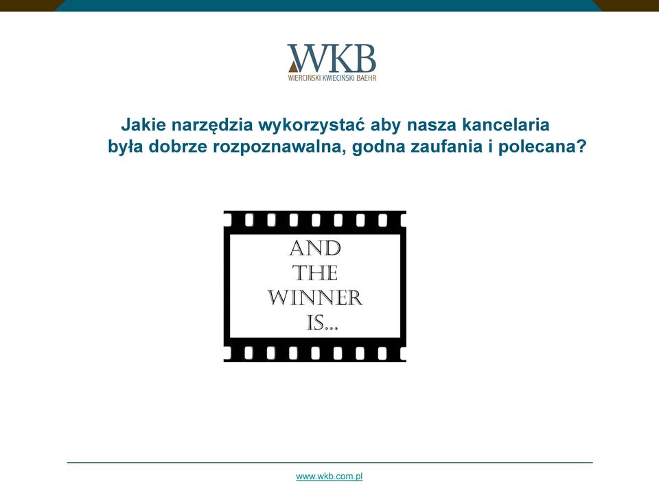 kancelaria była dobrze