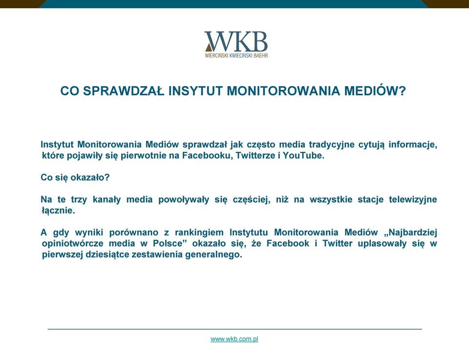 Facebooku, Twitterze i YouTube. Co się okazało?