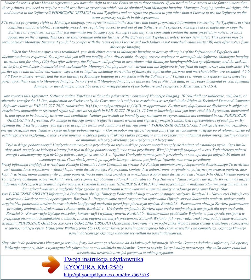 Monotype Imaging retains all rights, title and interest to the Software 2 PODRCZNIK OBSLUGI xxi and Typefaces and no rights are granted to you other than a License to use the Software on the terms