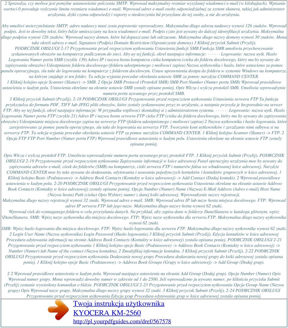 Wprowad adres e-mail osoby odpowiedzialnej za system skanera, takiej jak administrator urzdzenia, dziki czemu odpowiedzi i raporty o niedorczeniu bd przesylane do tej osoby, a nie do urzdzenia.