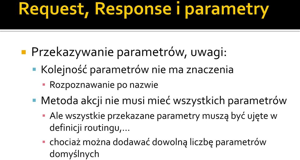 wszystkich parametrów Ale wszystkie przekazane parametry muszą być